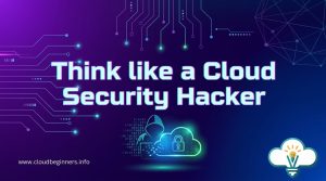 think like a cloud security hacker