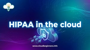 HIPAA in the cloud