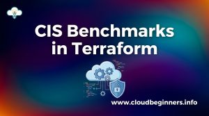 CIS Benchmarks in Terraform