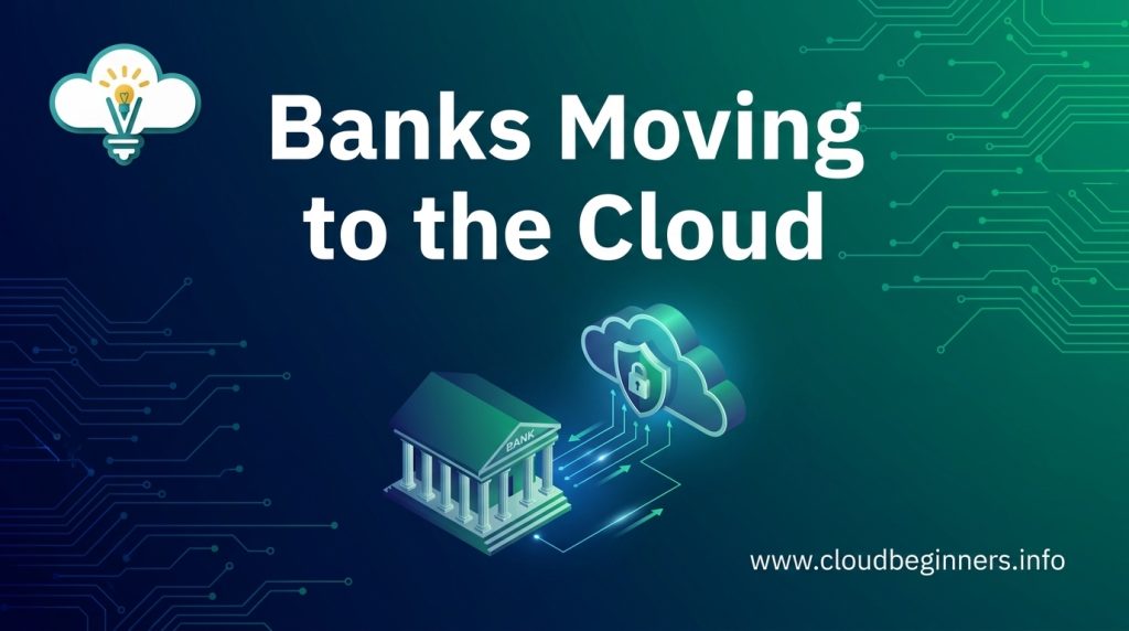 banks moving to the cloud